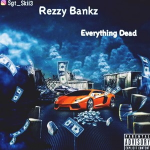 Everything Dead (Explicit)