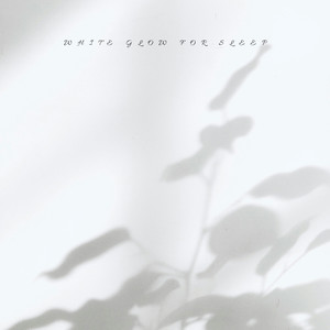 White Glow for Sleep