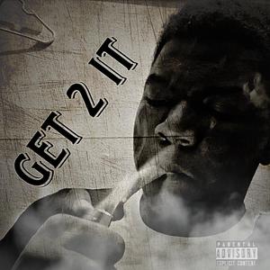 Get 2 It (Explicit)