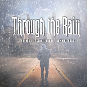 Through the Rain (feat. X-Raided & Nemo Dinero) [Explicit]