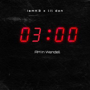 3AM in Wendell (feat. lil don) [Explicit]