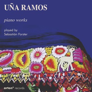 Uña Ramos: Piano Works