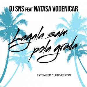 Lagala sam pola grada (Extended Club Version)