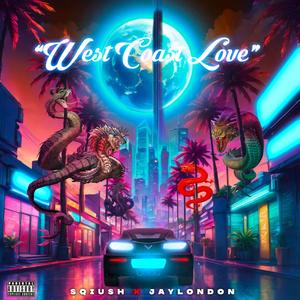 WEST COAST LOVE (feat. JAYLONDON?) [Explicit]