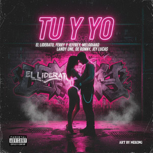 Tu y Yo (Explicit)