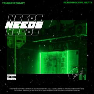 Needs (feat. Retro Beats) [Explicit]