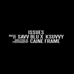 Issues (feat. K Suvvy) [Explicit]