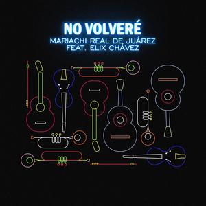 No Volveré (feat. Elix Chávez)