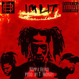 I'm Lit(feat. Heero) (Explicit)