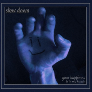 slow down (prod. harvest)