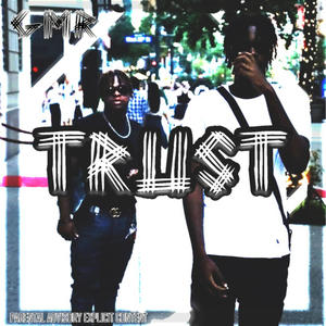 Trust (feat. MilliMeech) [Explicit]