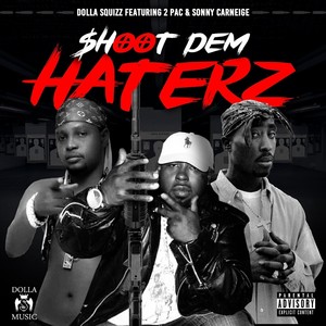 Shoot Dem Haterz (Explicit)