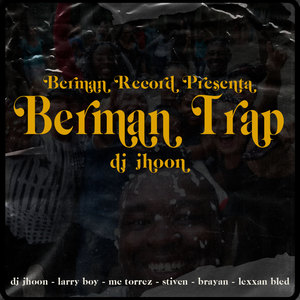 Berman Trap (Explicit)