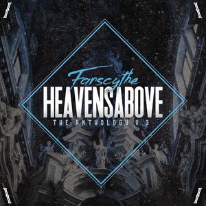 HEAVENSABOVE: THE ANTHOLOGY V.3 (Explicit)