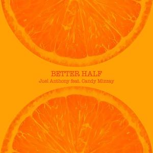 Better Half (feat. Candy Mizzay)