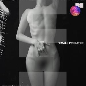 Eva Faust: Female Predator