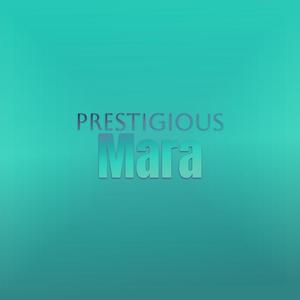 Prestigious Mara