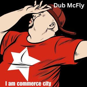 I Am Commerce City (Explicit)