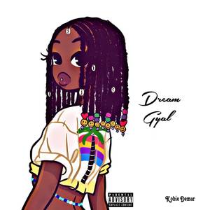 Dream Gyal (Explicit)