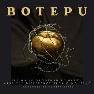 BOTEPU (feat. Mazwi, Mass The Difference & Jack O Montsho) [Explicit]