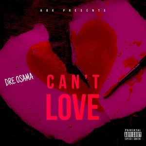 Can't Love (Explicit)
