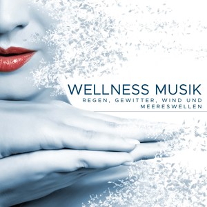 Wellness Musik: Regen, Gewitter, Wind und Meereswellen