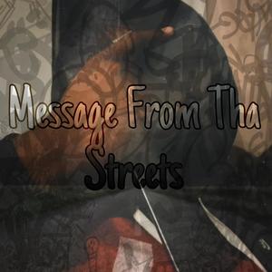 Message From Tha Streets (Explicit)