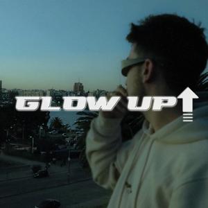 Glow Up (Explicit)