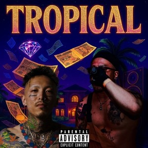 Tropical (feat. Green High) (Explicit)