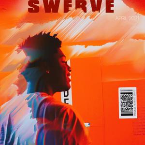 Swerve (Explicit)