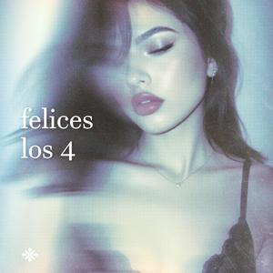Felices los 4