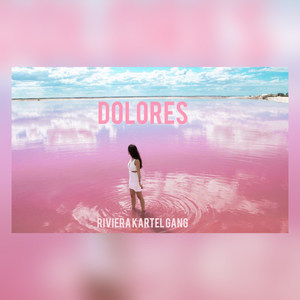 Dolores (Explicit)