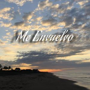 Me envuelvo (Explicit)