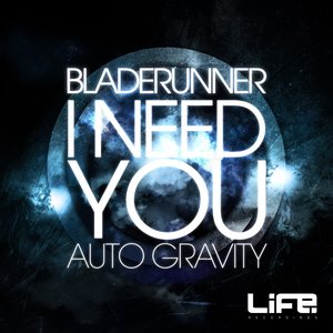 I Need You / Auto Gravity