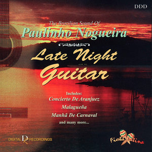 Late Night Guitar: The Brazilian Sound of Paulinho Nogueira