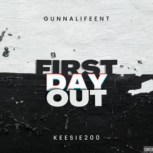 First Day Out (Lately) (Explicit)