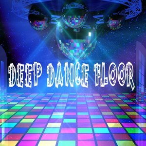 Deep Dance Floor