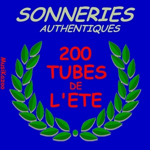 Sonneries authentiques - 200 tubes de l'été (200 Ringtones)