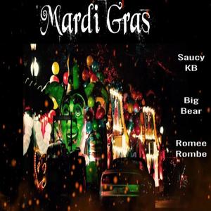Mardi Gras (feat. Saucy KB & Romee Rombe) (Explicit)
