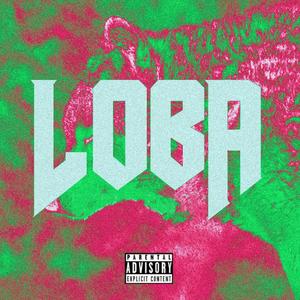 Loba(feat. Daka) (Explicit)