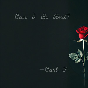 Can I Be Real? (Explicit)