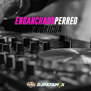 Enganchado Perreo Y Boricua (Remix) [Explicit]