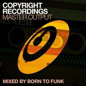 Copyright Recordings Master Output Mixtape