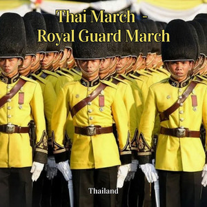 Thai March  - Royal Guard March