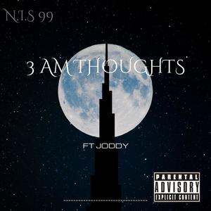 3 am Thoughts (feat. Joddy) (Explicit)
