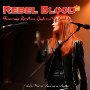 Rebel Blood (feat. RoAnne Leigh & RoLand Leigh)