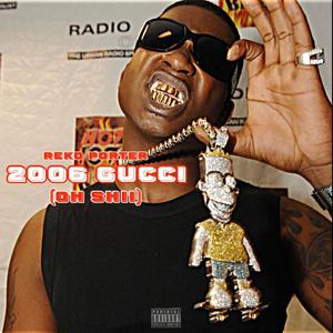 2006 Gucci (Explicit)
