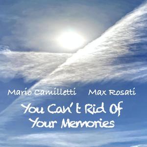 You can't rid of your memories (feat. Max Rosati, Valentina Petringa & Francesco Gianni)