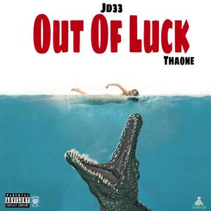 Out Of Luck (feat. Thaone) (Explicit)
