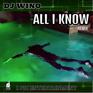 All I KNOW (Remix|Explicit)